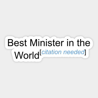 Best Minister in the World - Citation Needed! Sticker